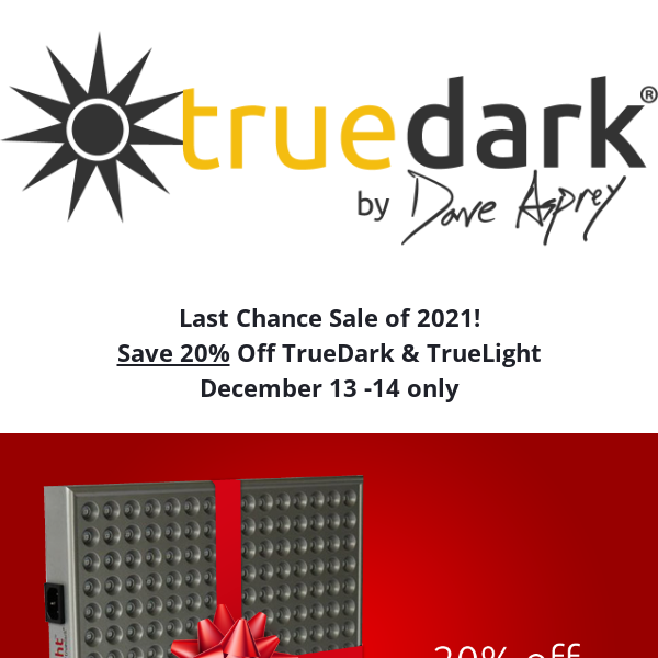 TrueDark's Last Chance Sale!