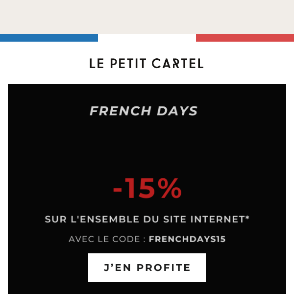 FRENCH DAYS : -15% en ce moment !