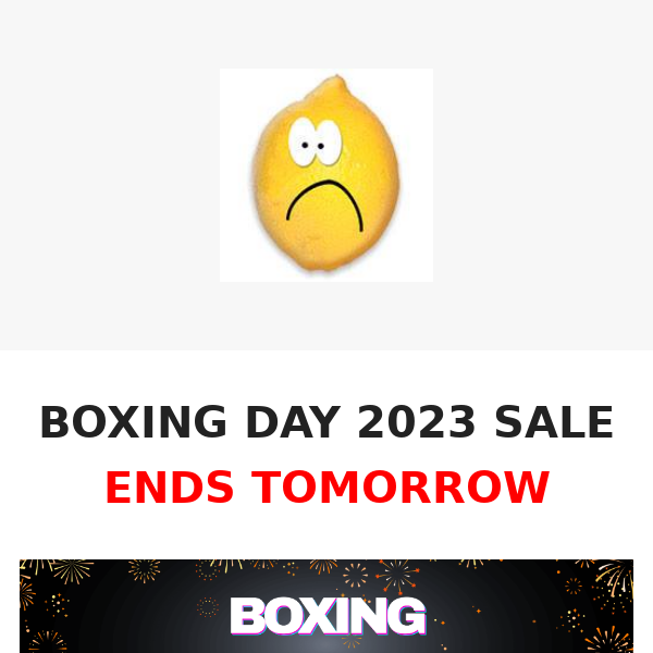 ENDS TOMORROW - BOXING DAY 2023 SALE!!!!