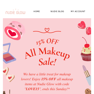 Open for a treat: 15% OFF MAKEUP! 💌✨