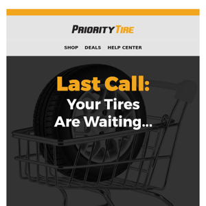 Bring your tires home before they sell out!