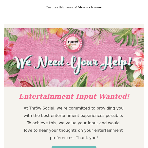 *Ignore Last Email*😁We Need Your Help! Entertainment Input Wanted🎶