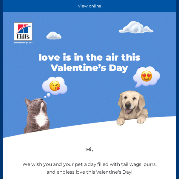 A happy Valentine’s Day to you and Your Pet from Hill’s