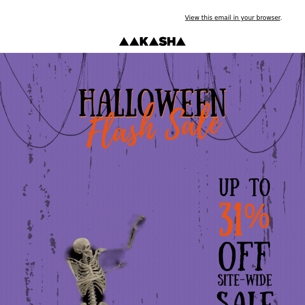 Halloween Flash Sale! Up to 31% OFF 🎃