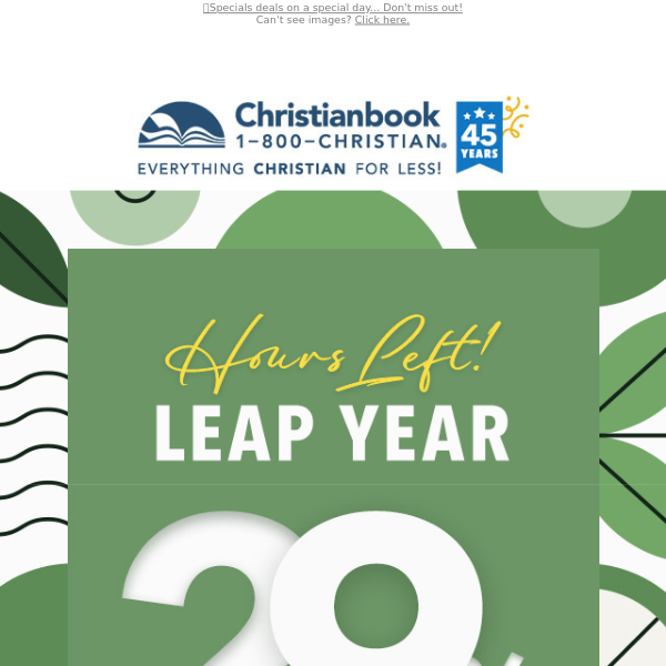 HOURS LEFT: Save 29% + Free Shipping for Leap Year!