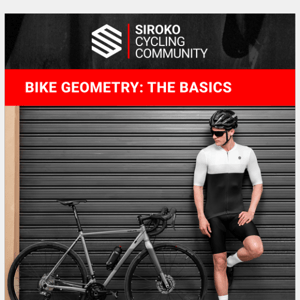 Bike geometry: the basics - Siroko Cycling Community #109