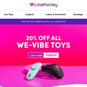 Today only! 20% off all We-Vibe Toys ☀️