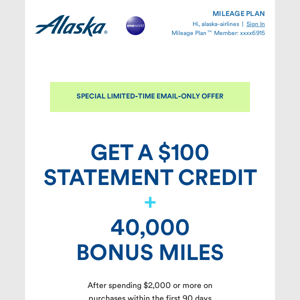 Alaska Airlines, this $100 statement credit offer is just for you.