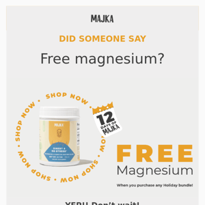 Majka’s 12 Days of Christmas… FREE MAGNESIUM!