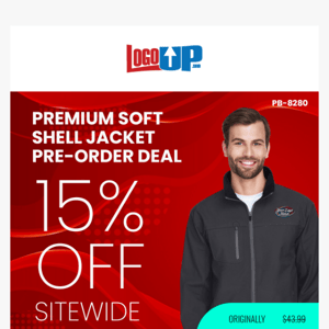 Pre-Order $19.99 Softshell Jackets + 15% Off Sitewide