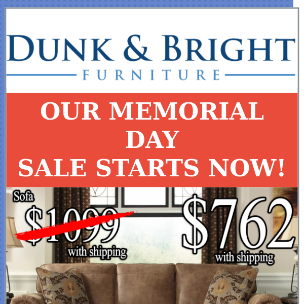 Hi! MEMORIAL DAY SAVINGS START NOW!