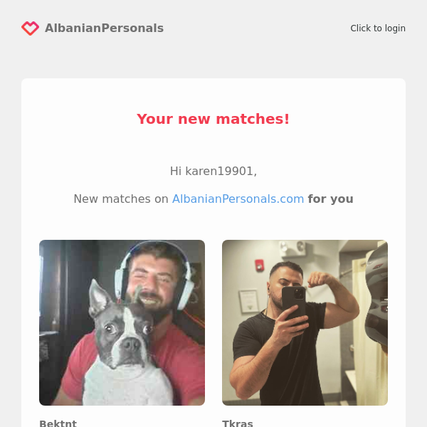 Your new matches! Bektnt, Tkras...