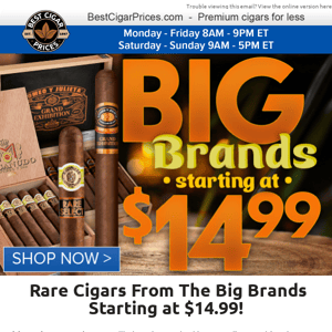 🎰 Rare Cigars From The Big Brands Starting at $14.99 🎰
