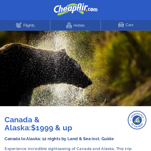 Canada to Alaska: 12 nights by Land & Sea from $1999+