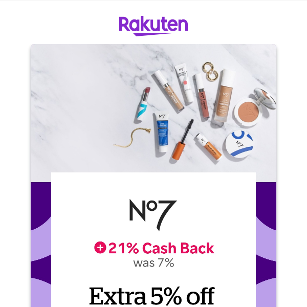 No7: 21% Cash Back + Extra 5% off sitewide!