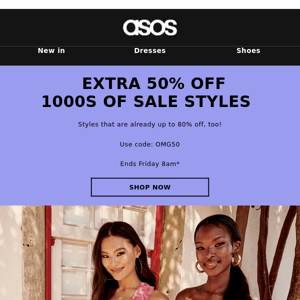 Get extra 50% off up-to-80% Sale styles!