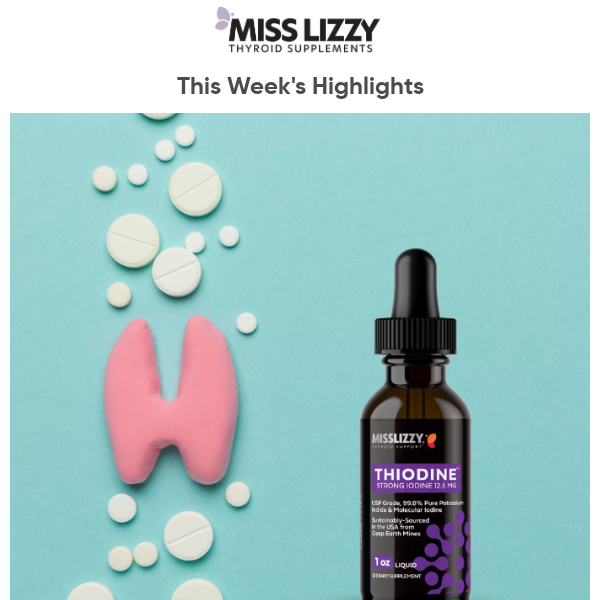Thyroid Medication & Miss Lizzy Supplements