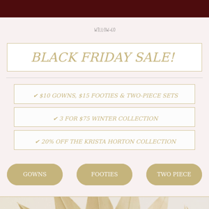 OUR BIGGEST SALE OF THE YEAR STARTS NOW! HAPPY BLACK FRIDAY!