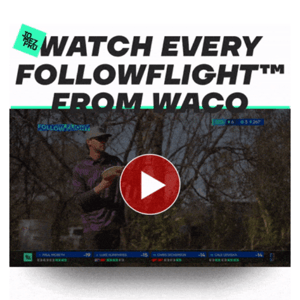 Watch every FollowFlight™ from WACO
