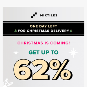 🎁 One day left for Christmas shipping!