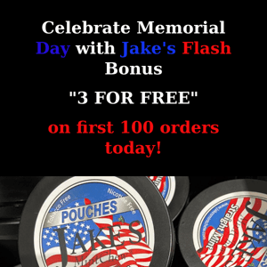 Memorial Day Insane Flash Bonus on First 100 orders today