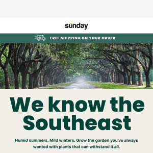 It's prime time to plant in the Southeast!