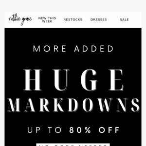 NEW MARKDOWNS UP TO 80% OFF 🥳