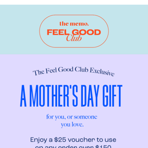 A Mother's Day Gift: $25 Voucher