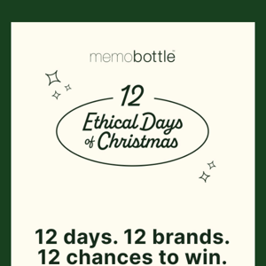 12 days. 12 ethical + sustainable brands. 12 giveaways.