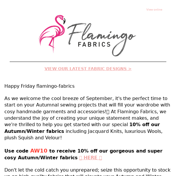 Flamingo Fabrics 10% off Autumn/Winter fabrics 😍🍂
