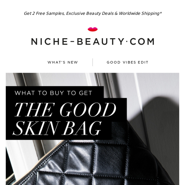 Want Our Good Skin Bag for Free?