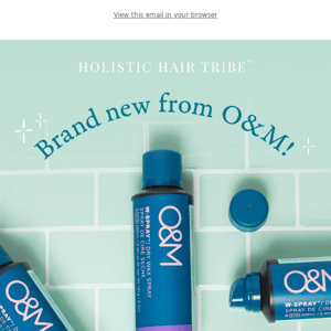 NEW O&M Styling Products!