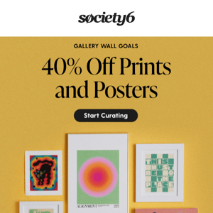 New! 40% Off Prints + Posters Unlocked 🔓