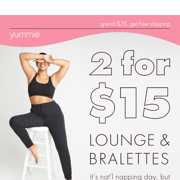 2 for $15 Lounge & Bralettes ☁️😴