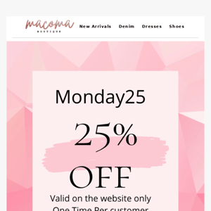 Happy Monday! Take 25% Off With Code MONDAY25! 📣