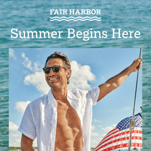 Summer Begins with Fair Harbor