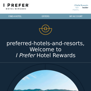 Preferred Hotels & Resorts, Welcome to I Prefer Hotel Rewards