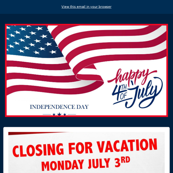 Closing for Vacation Monday July 3 thru Monday July 10