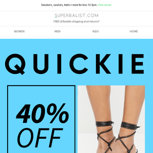 STEP into 40% OFF | QUICKIE 👠👞👟