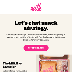 Make the work day tastier with Milk Bar!