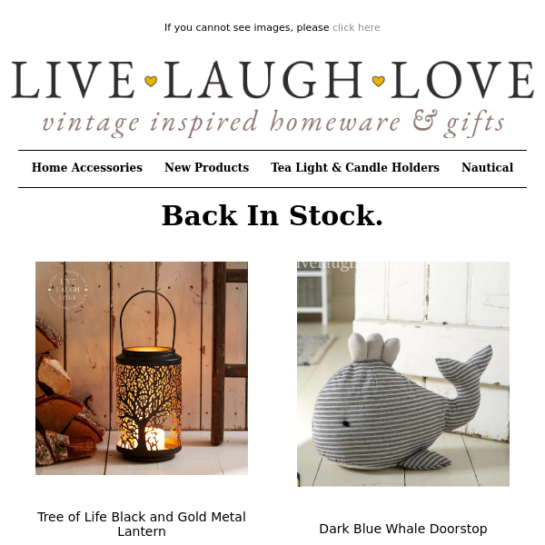 Back in stock at Live Laugh Love!!!