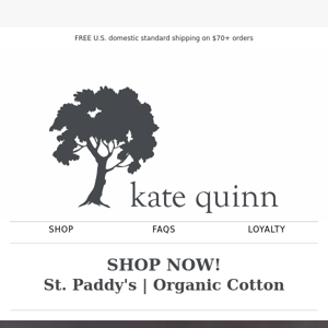 SHOP NOW  | St. Paddy's Organic Cotton