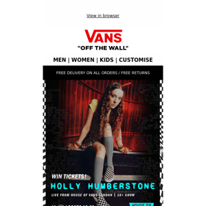 JOIN VANS FAMILY TO WIN TICKETS TO HOLLY HUMBERSTONE!