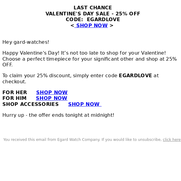 Last Chance to shop at 25% OFF - Valentine's Day Sale Ends Tonight at midnight