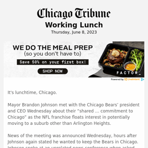 Working Lunch: Zuckerberg cash propels Chicago’s biotech | Johnson meets with Bears CEO | Officials investigate salmonella cases