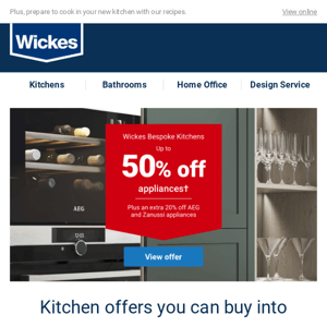 Up to 50% off appliances for your kitchen project 🍴