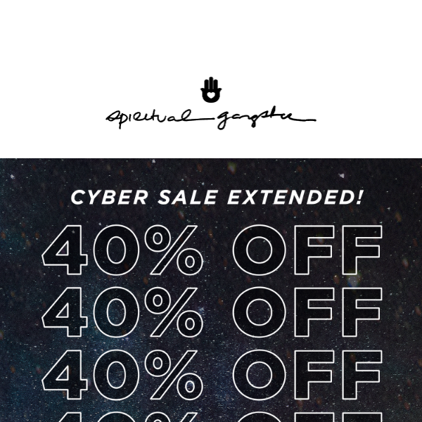 FINAL HOURS! CYBER MONDAY 40% OFF SITEWIDE
