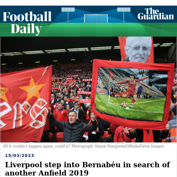 Football Daily | Liverpool step into Bernabéu in search of another Anfield 2019