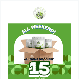 Save 15% All Weekend, Starting Now!