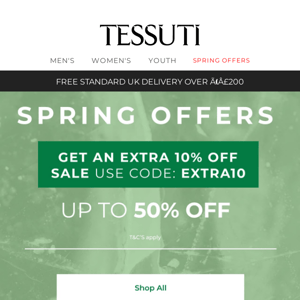  Tessuti, have you heard? Up to 50% off PLUS extra 10%! 